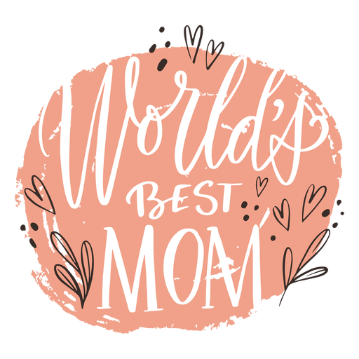 World's best mom lettering sign PNG Design