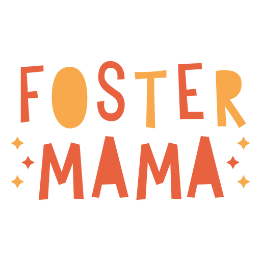 Foster mama quote flat PNG Design