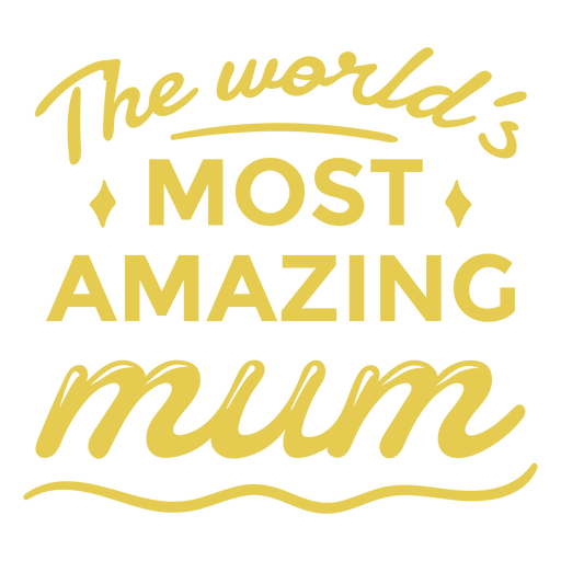 World's most amazing mum quote flat PNG Design