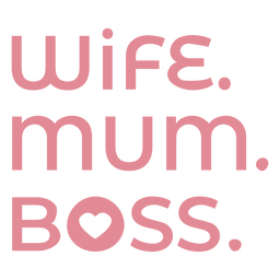Wife mum boss badge Transparent PNG
