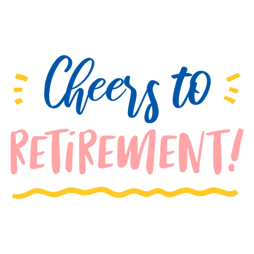 Cheers to retirement quote flat PNG Design
