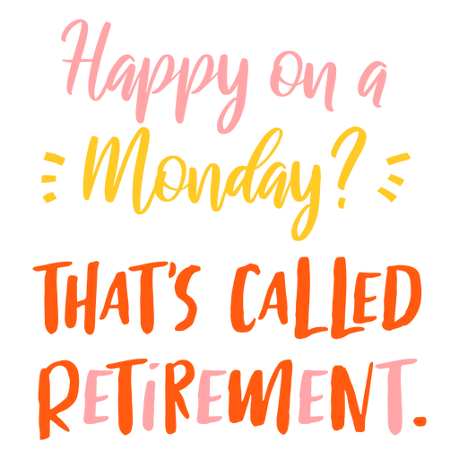 That's called retirement quote flat PNG Design