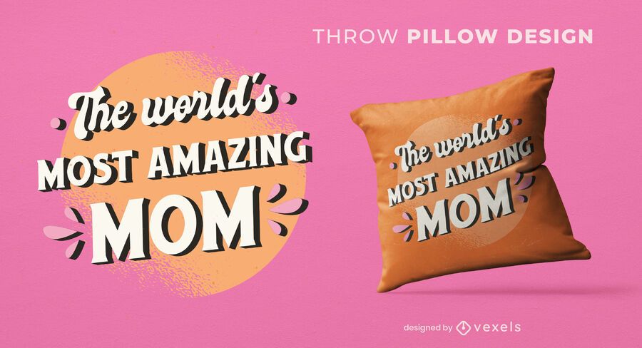 El diseño de almohada de tiro de mamá más increíble El diseño de almohada de tiro de mamá más increíble