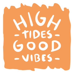 High tides good vibes quote cut out