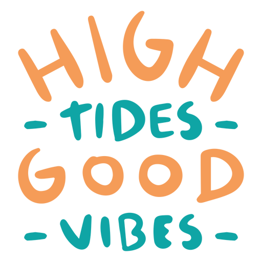 High tides good vibes quote flat
