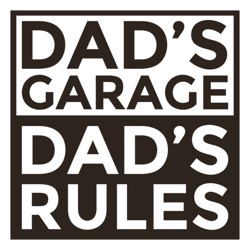 Dad's garage dad's rules label cut out PNG Design
