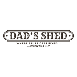 Dad's shed quote filled stroke Transparent PNG