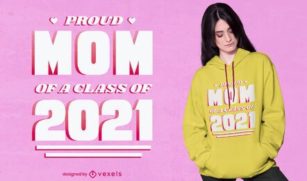 Diseño de camiseta de cita de mamá orgullosa 2021 Diseño de camiseta de cita de mamá orgullosa 2021