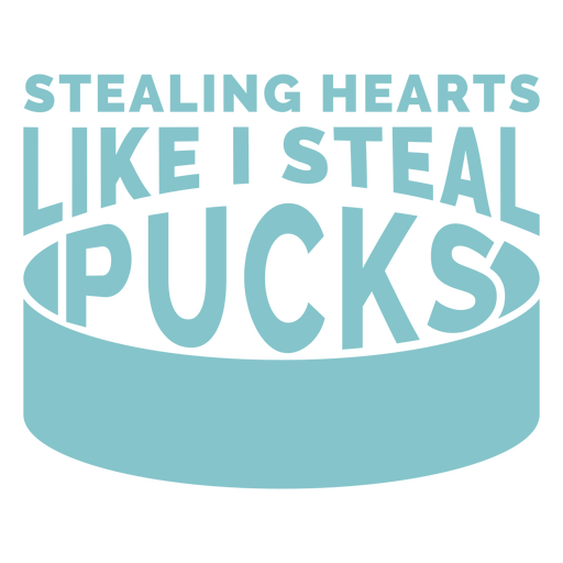 Stealing hearts like I steal pucks quote cut out PNG Design