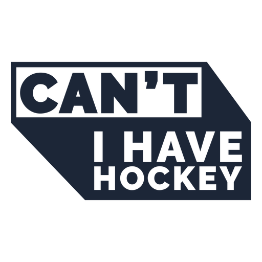 Can't I have hockey quote cut out PNG Design