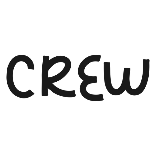 Crew quote lettering PNG Design