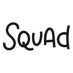 Squad Quote Lettering PNG & SVG Design For T-Shirts