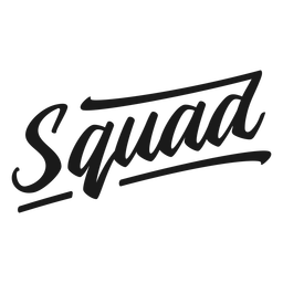 Squad cursive quote lettering PNG Design Transparent PNG