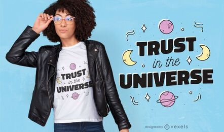 Vertrauen Sie auf das Universum T-Shirt Design
