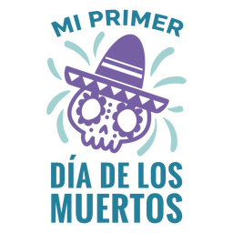 My first day of the dead quote flat PNG Design Transparent PNG