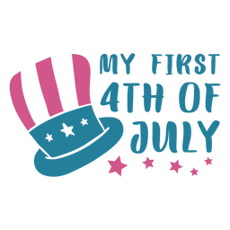 My first 4th of July quote flat  PNG Design Transparent PNG