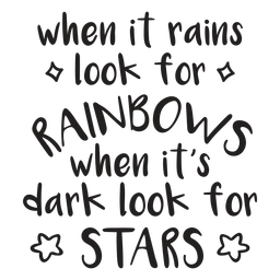 Look for rainbows quote stroke PNG Design