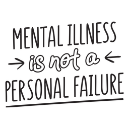 Mental illness quote stroke PNG Design
