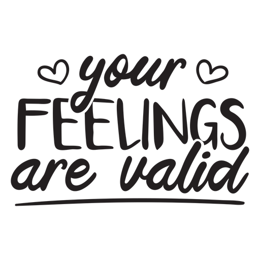 Your feelings are valid quote filled stroke PNG Design