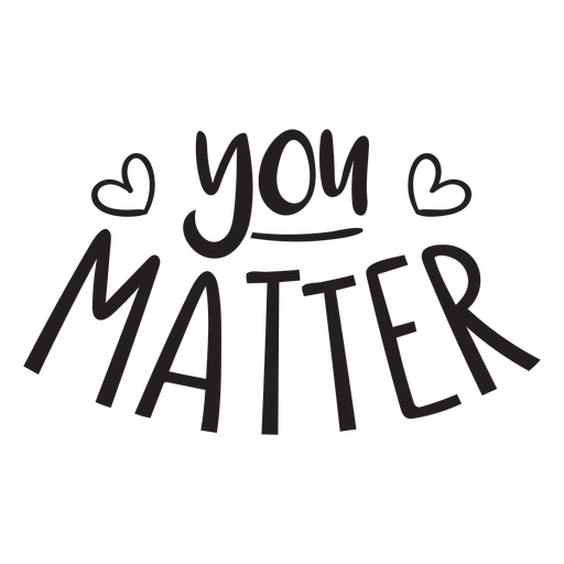 You matter quote filled stroke