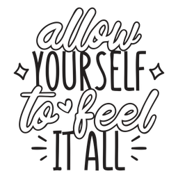 Allow yourself to feel quote filled stroke Transparent PNG