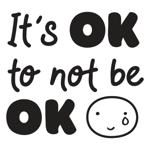 It's ok not to be ok quote filled stroke