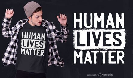 Vidas humanas importam design de camiseta