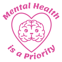 Mental health is a priority badge PNG Design