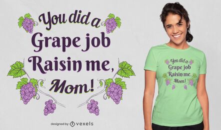 Diseño de camiseta de cita divertida de uvas
