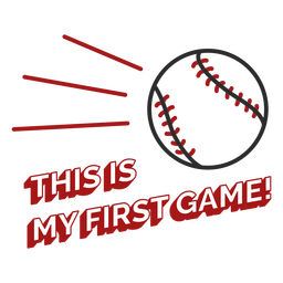 Baseball first game badge PNG Design