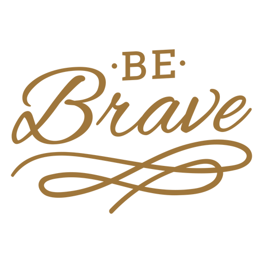 Brave quote lettering