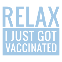 Relax I just got vaccinated quote flat PNG Design