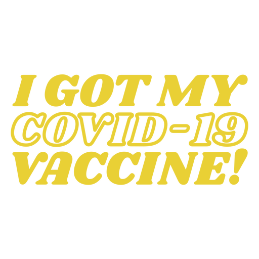 I got my covid-19 vaccine! quote filled stroke PNG Design