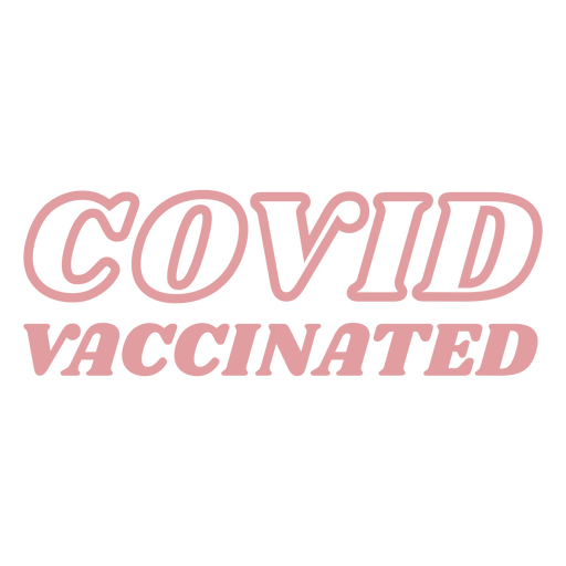 Covid vaccinated quote filled stroke