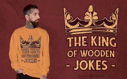 Diseño de camiseta de cita de rey de corona de madera