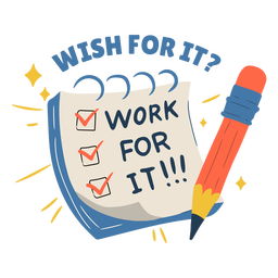 Wish for it work for it badge PNG Design