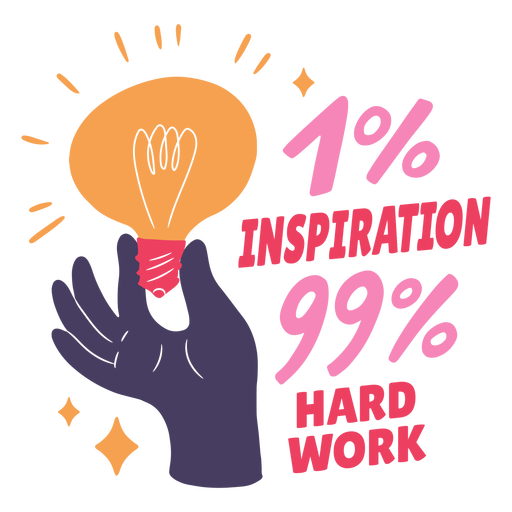 1% inspiration 99% hard work badge