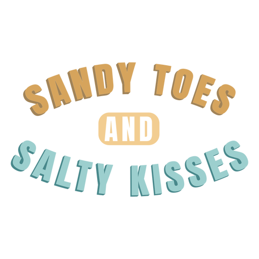 Sandy toes and salty kisses quote semi flat PNG Design