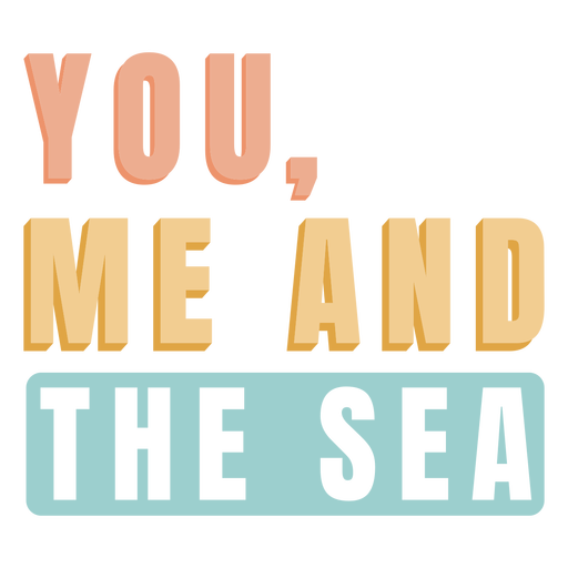 You, me and the sea quote semi flat