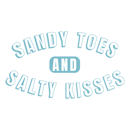 Sandy toes and salty kisses cut out PNG Design
