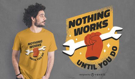 Arbeit Inspiration Zitat T-Shirt Design