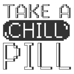 Take a chill pill badge PNG Design