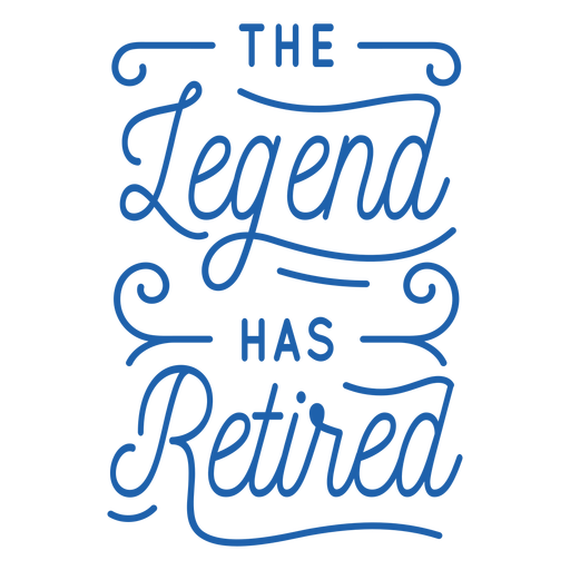 Retired legend quote stroke PNG Design