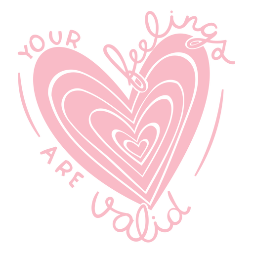 Your feelings are valid cut out PNG Design