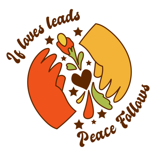 If love leads peace follows badge PNG Design