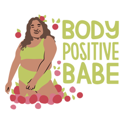 Body positive babe quote semi flat PNG Design