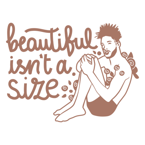 Beautiful isnt a size cut out PNG Design