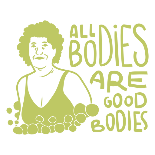 All bodies are good bodies filled stroke PNG Design