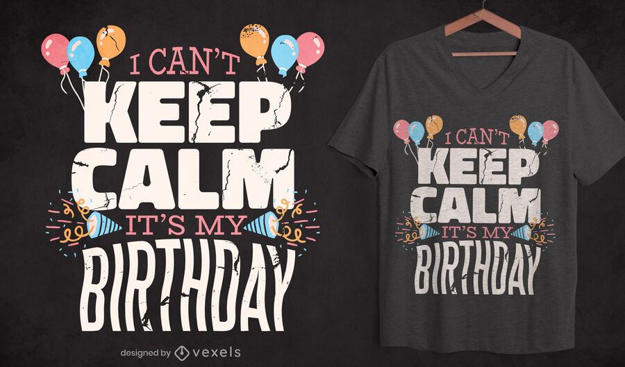 Diseño de camiseta de cumpleaños mantenga la calma cita Diseño de camiseta de cumpleaños mantenga la calma cita