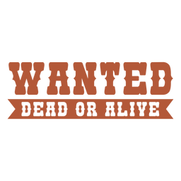 Wanted dead or alive label PNG Design